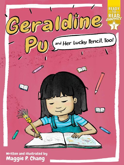 Title details for Geraldine Pu and Her Lucky Pencil, Too! by Maggie P. Chang - Wait list